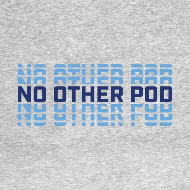 No Other Pod Word Mark - Royals by No Other Pod